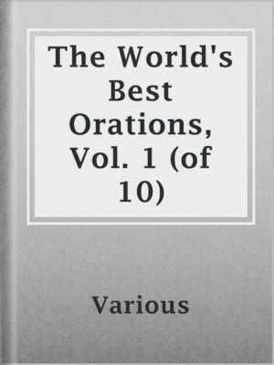 cover image of The World's Best Orations, Vol. 1 (of 10)